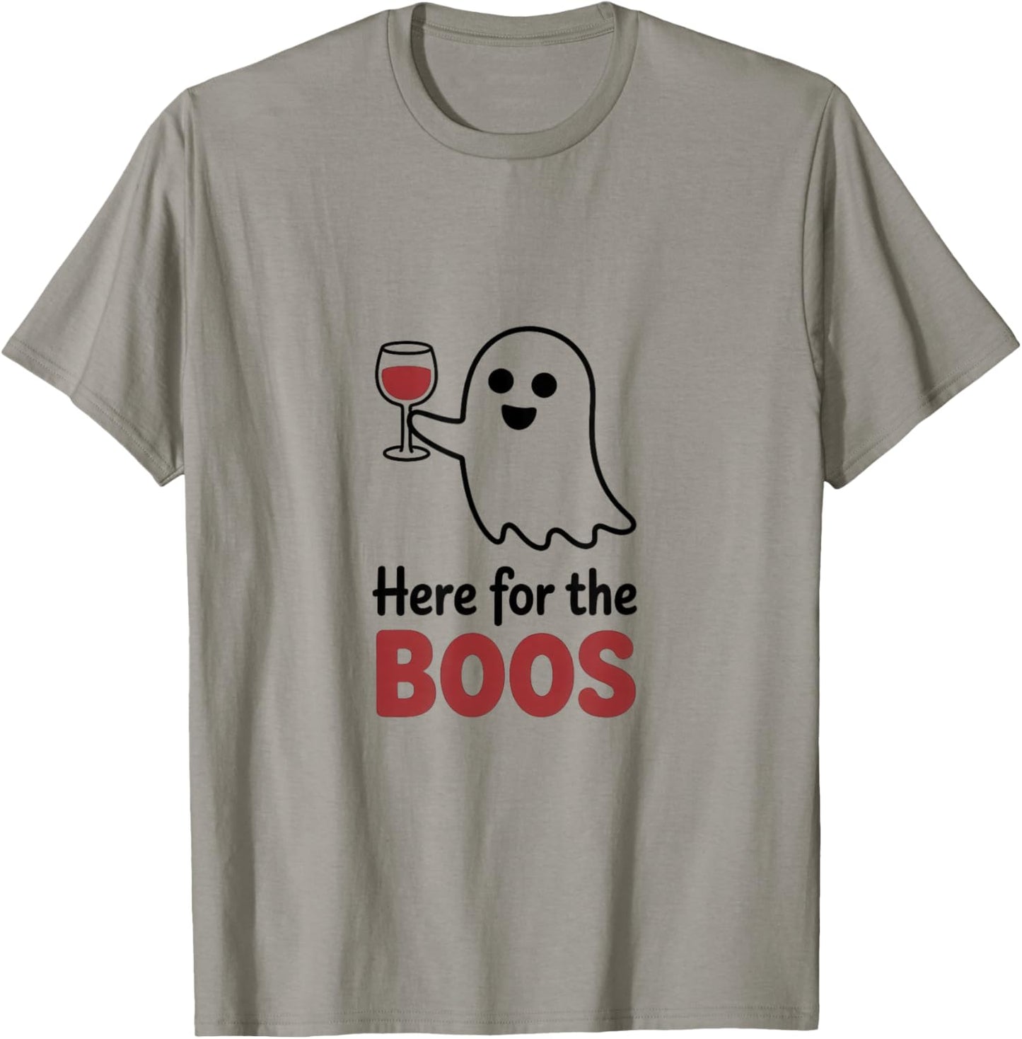 Here for The Boos Funny Ghost Wine Glass Humor T-Shirt - T-Shirt | Sand