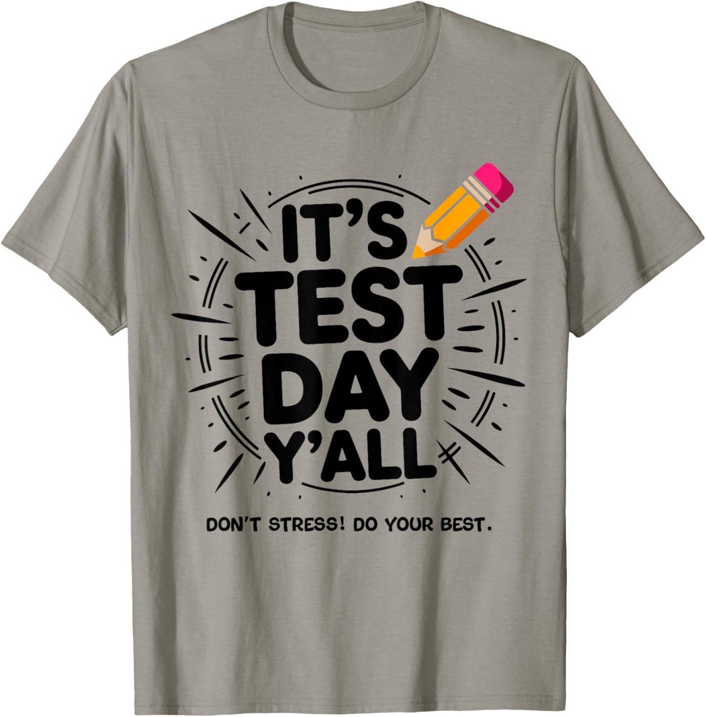 It's Test Day Y'all Testing Day End of Year Teacher T-Shirt - T-Shirt | Sand