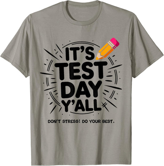 It's Test Day Y'all Testing Day End of Year Teacher T-Shirt - T-Shirt | Sand