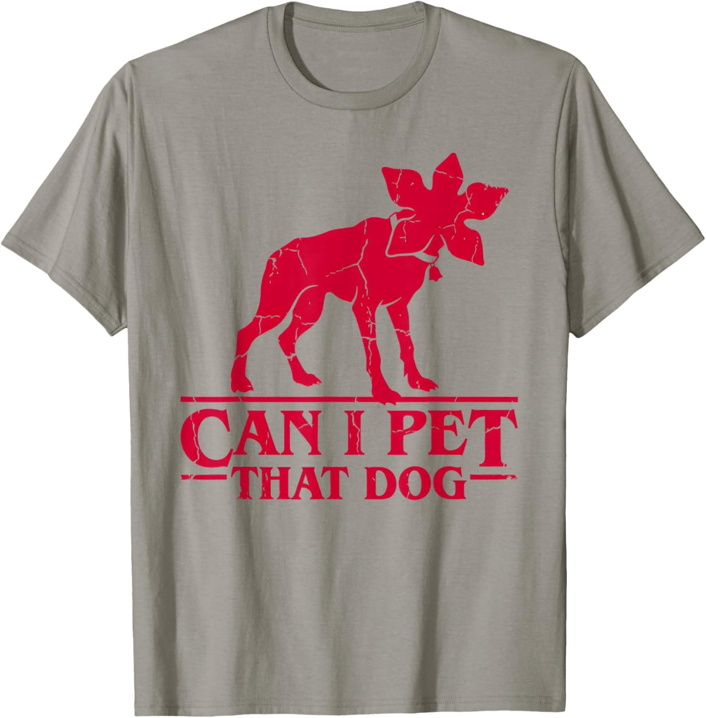Can I Pet That Dog Demodog Stranger Meme Funny Dog Lover T-Shirt - T-Shirt | Sand