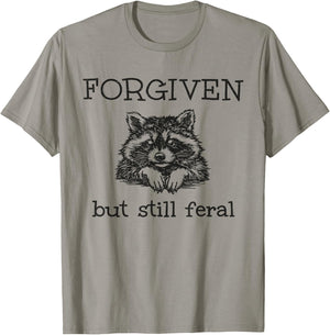 Forgiven But Still Feral Raccoon Christian Quote T-Shirt - T-Shirt | Sand