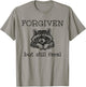 Forgiven But Still Feral Raccoon Christian Quote T-Shirt - T-Shirt | Sand