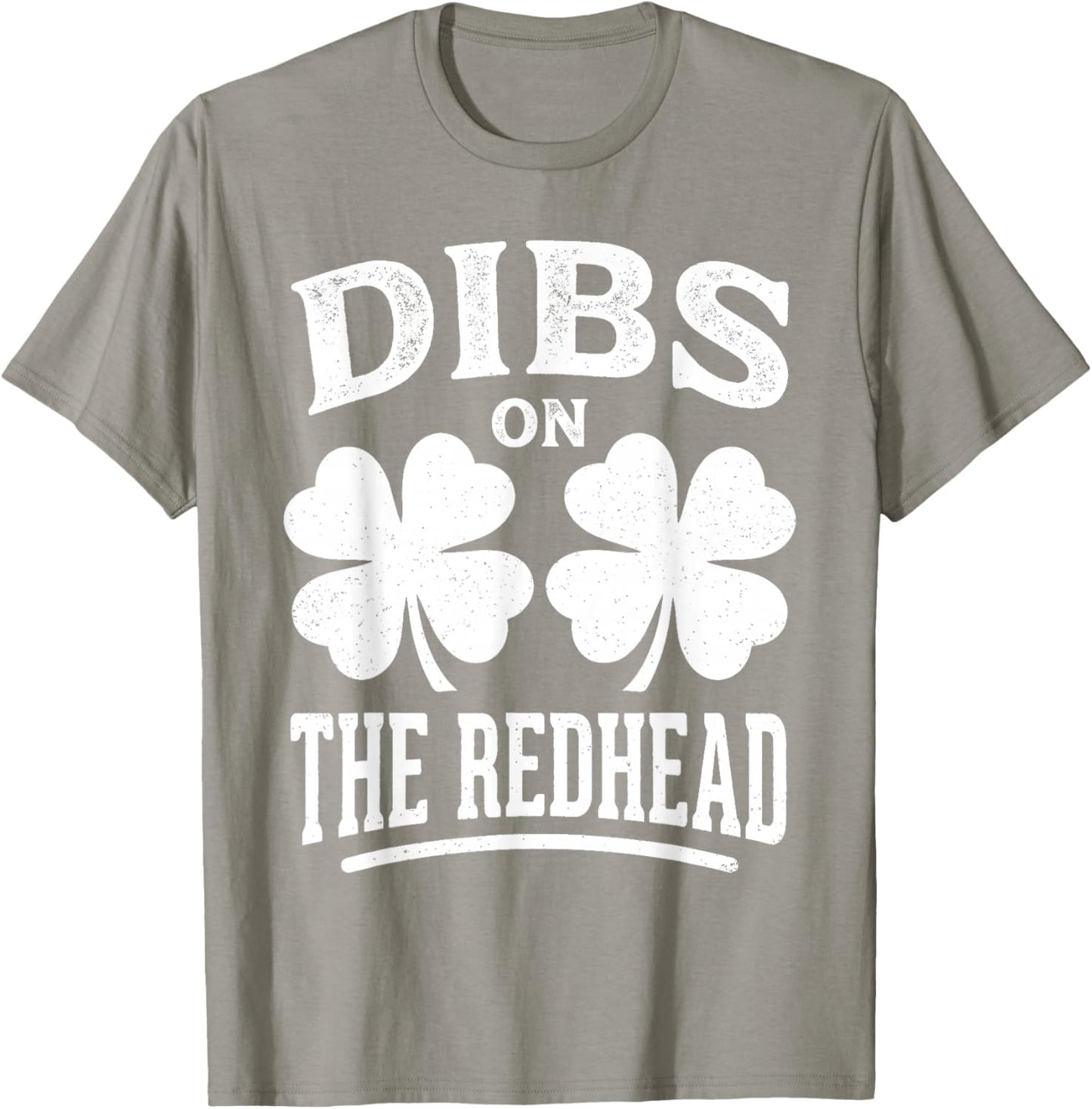 Dibs On The Redhead Shirt Funny St Patrick's Day Men Women T-Shirt - T-Shirt | Sand