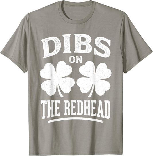 Dibs On The Redhead Shirt Funny St Patrick's Day Men Women T-Shirt - T-Shirt | Sand