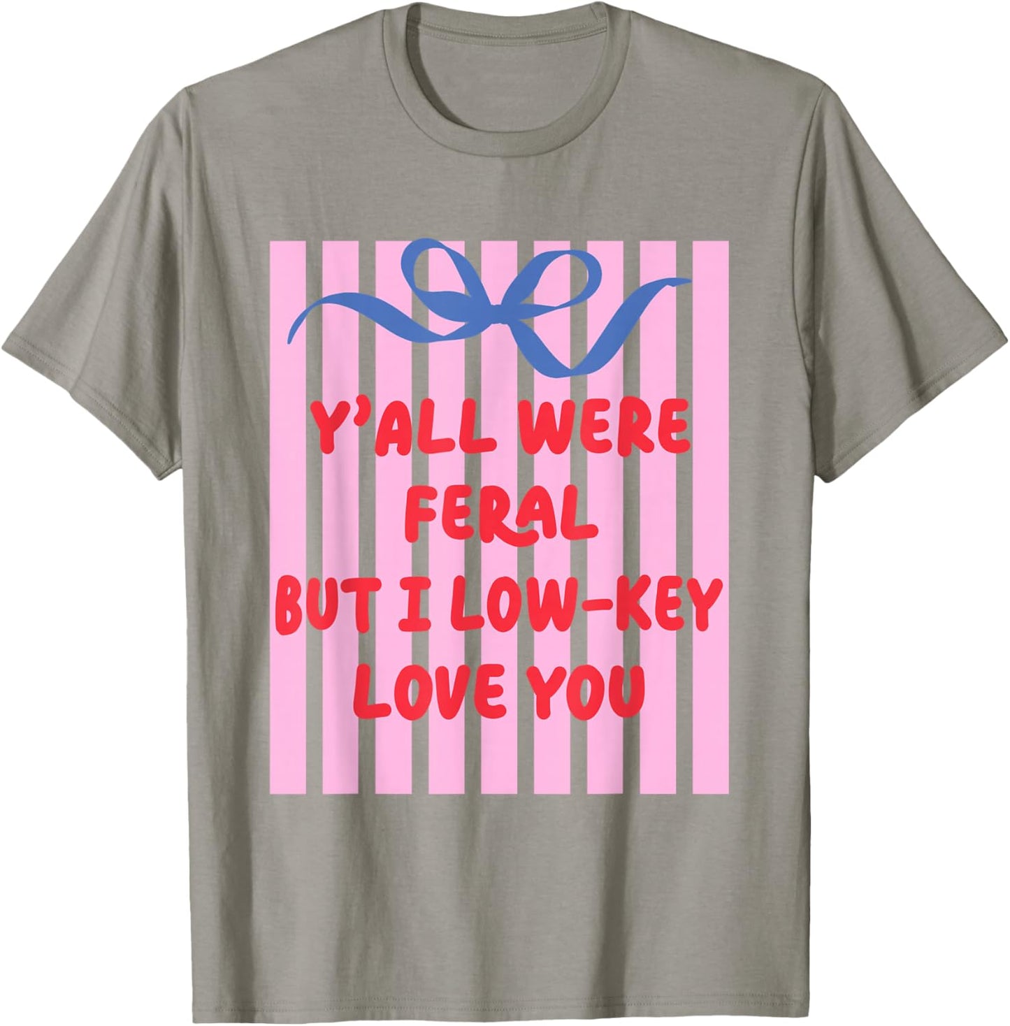 Teacher End of Year Summer Break Last Day Y'all were Feral T-Shirt - T-Shirt | Sand