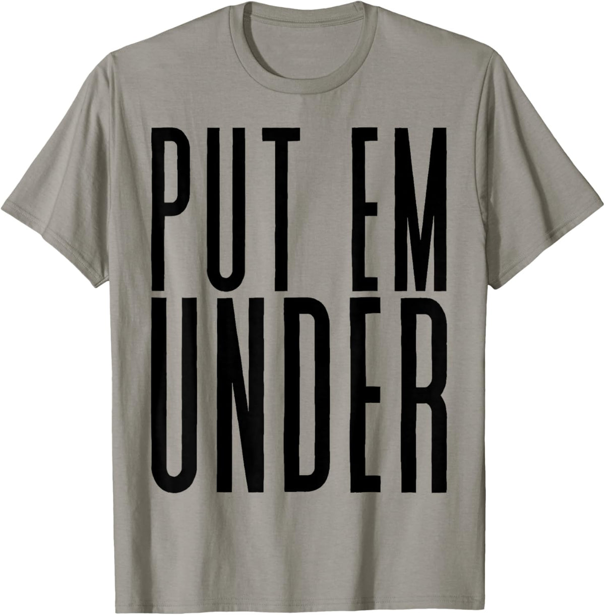 Put Em Under T-Shirt - T-Shirt | Sand