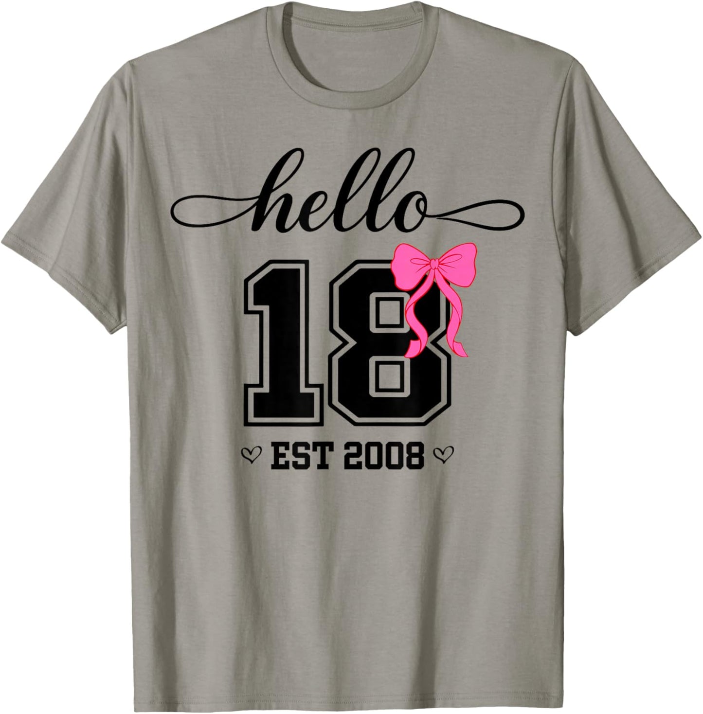 Hello Eighteen Est 2008 Coquette Bow 18th Birthday Girl T-Shirt - T-Shirt | Sand