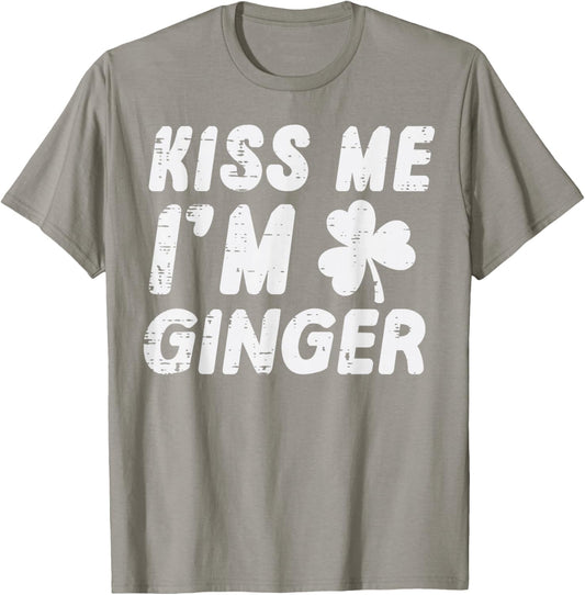 St Patricks Day Kiss Me Im Ginger Saint Paddys Women Men T-Shirt - T-Shirt | Sand