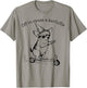 Off to Cause A Kerfuffle Funny Chihuahua Meme Dog Meme T-Shirt - T-Shirt | Sand
