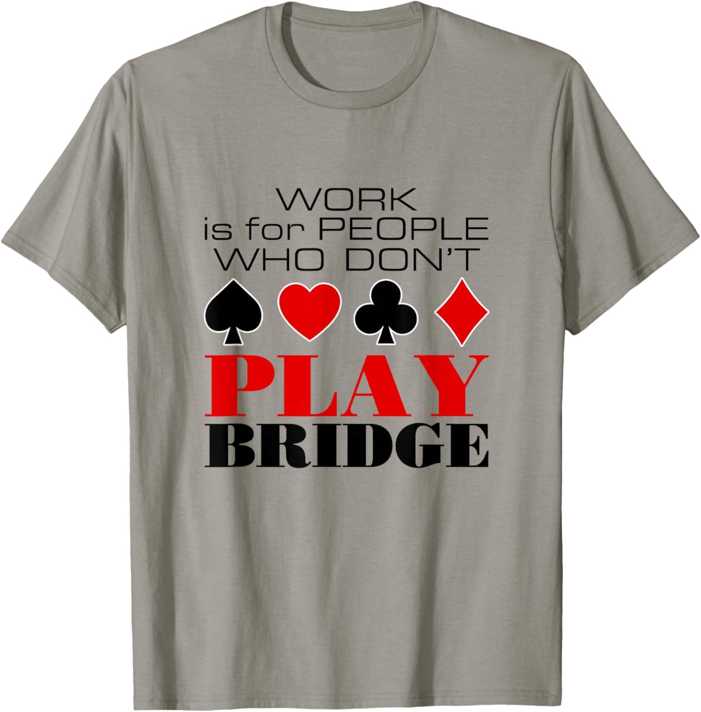 Bridge Card Game Humor T-Shirt - T-Shirt | Sand