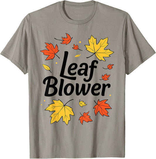 Autumn Leaf Blower Men Women Halloween Says Leaf Blower T-Shirt - T-Shirt | Sand