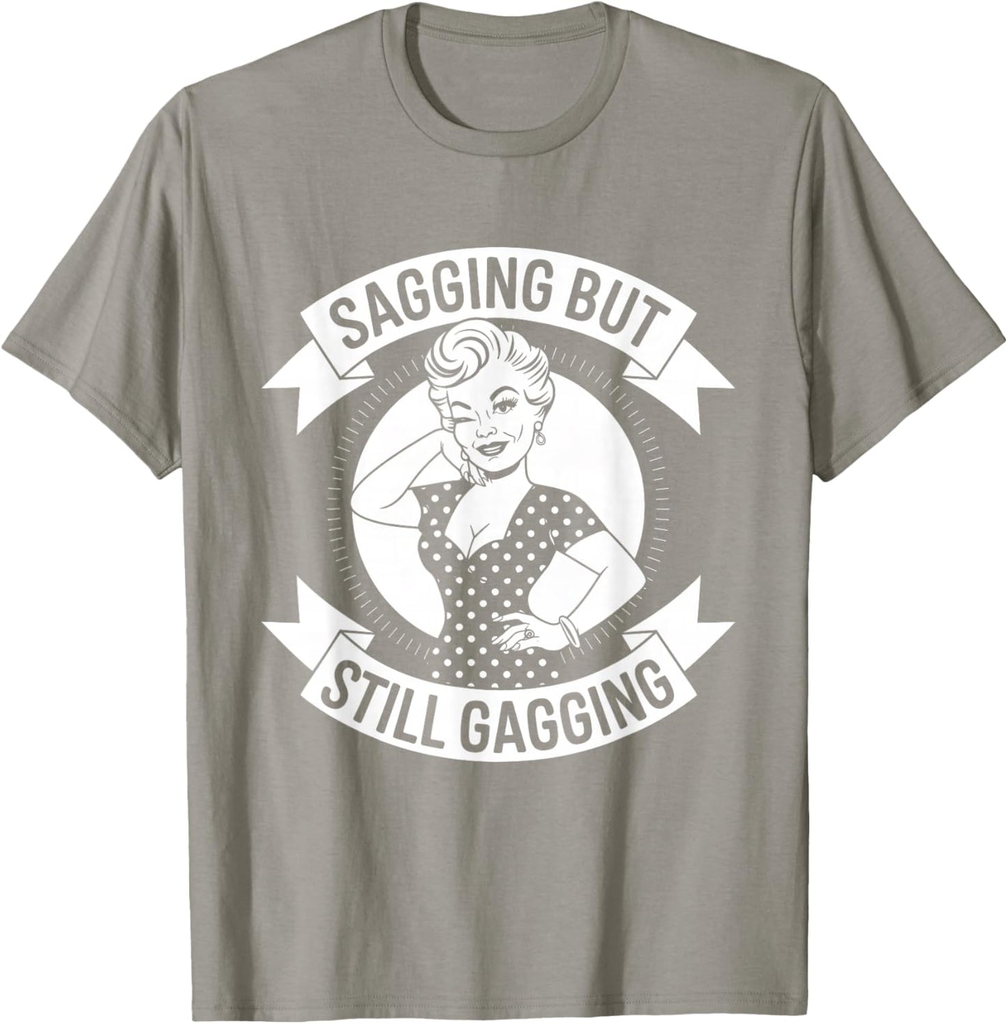 Sagging But Still Gagging Funny Meme Frog Humor Women T-Shirt - T-Shirt | Sand