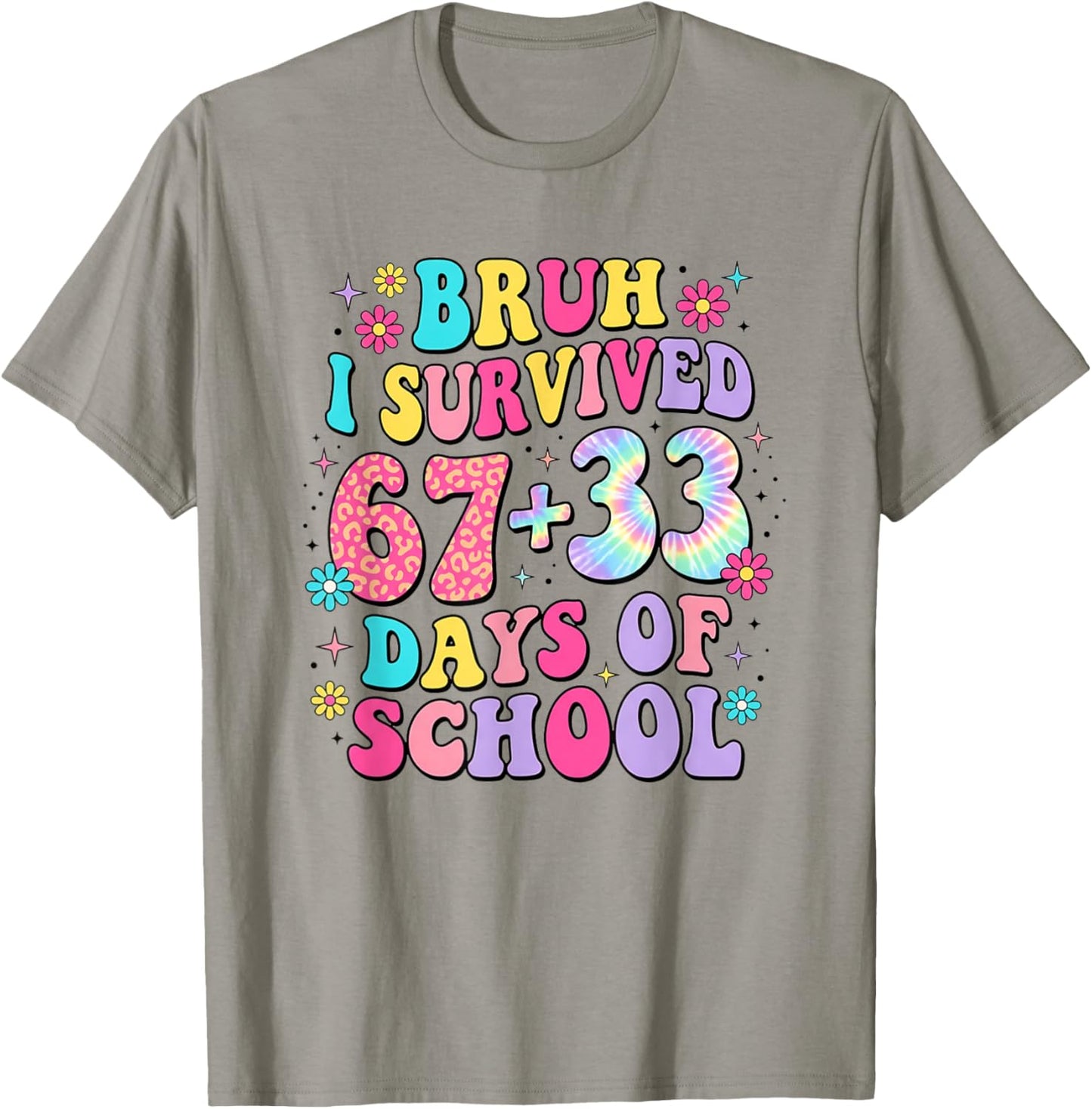 Bruh I Survived 67+33 Days of School 100th Days Teacher T-Shirt - T-Shirt | Sand