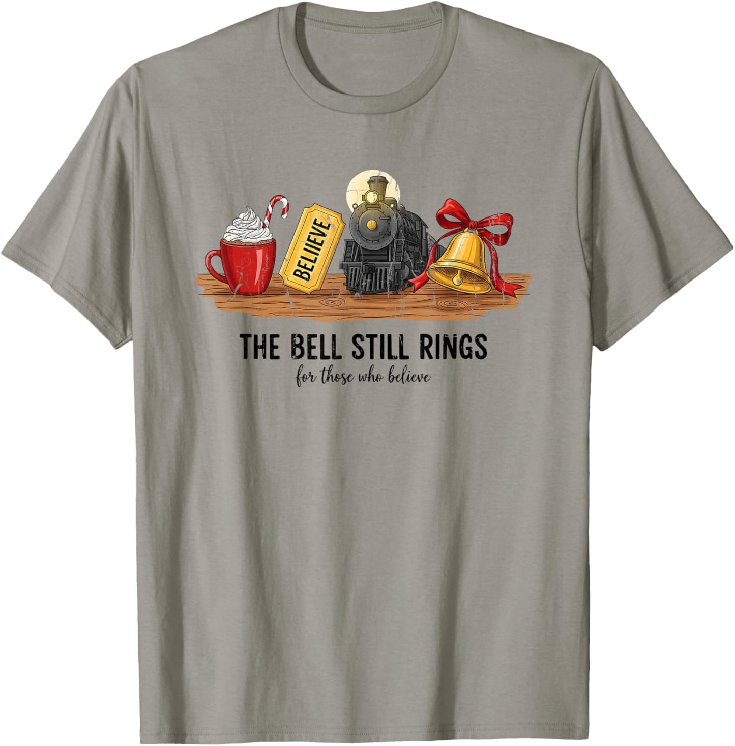 The Bell Still Rings for Those Who Believe, Christmas Trip T-Shirt - T-Shirt | Sand