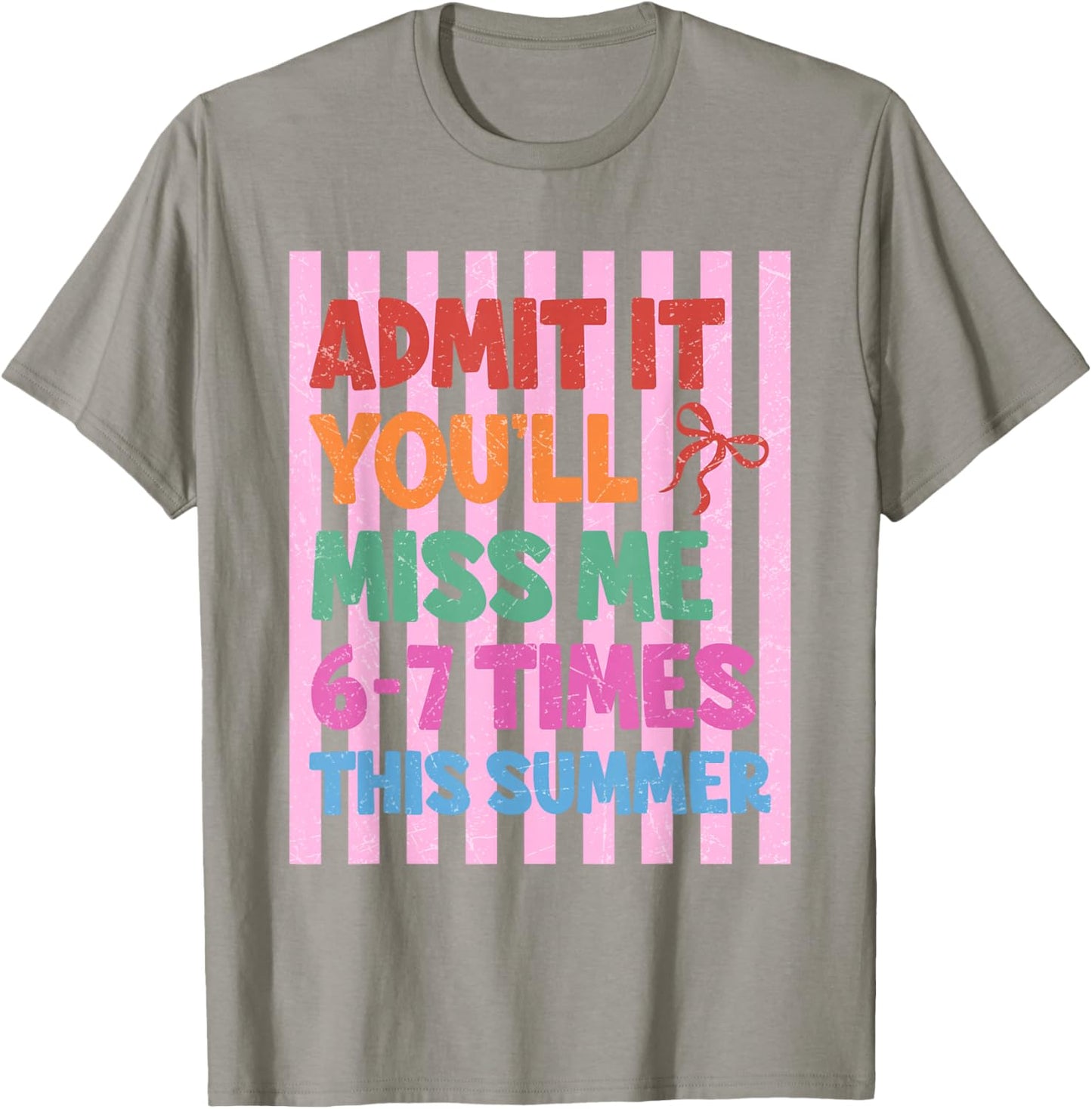 Admit It You'll Miss Me 67 Meme Last Day End of School T-Shirt - T-Shirt | Sand