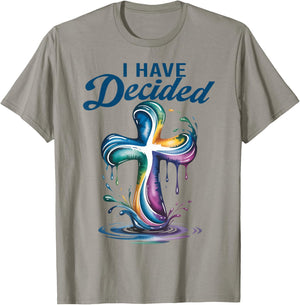 I Have Decided to Follow Jesus Baptized Christian Baptism T-Shirt - T-Shirt | Sand