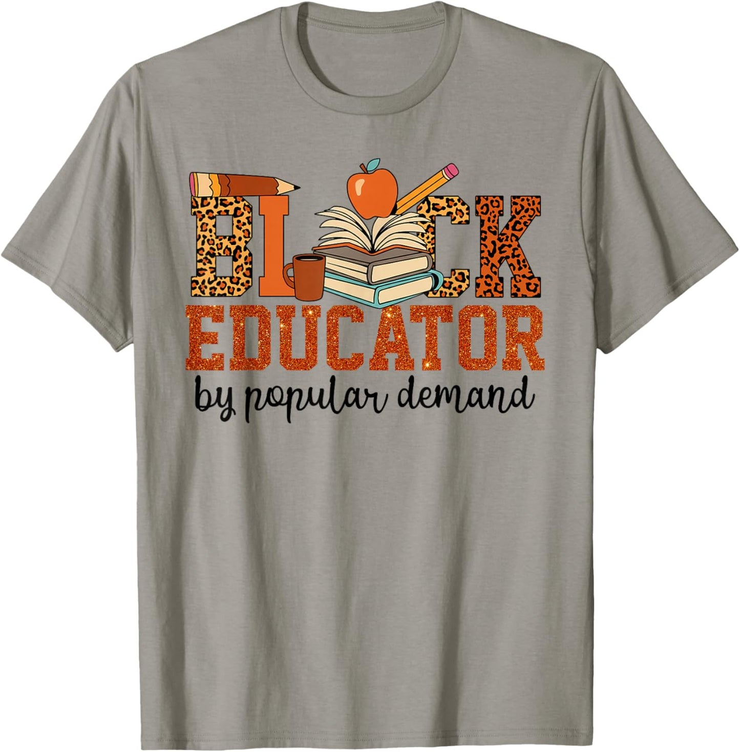 Black Educator HBCU Historically Black Colleges Universities T-Shirt - T-Shirt | Sand