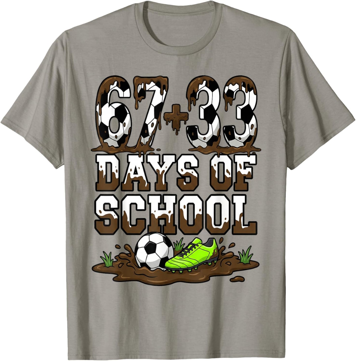 67 33 Days of School Funny 100 Days of School Soccer T-Shirt - T-Shirt | Sand