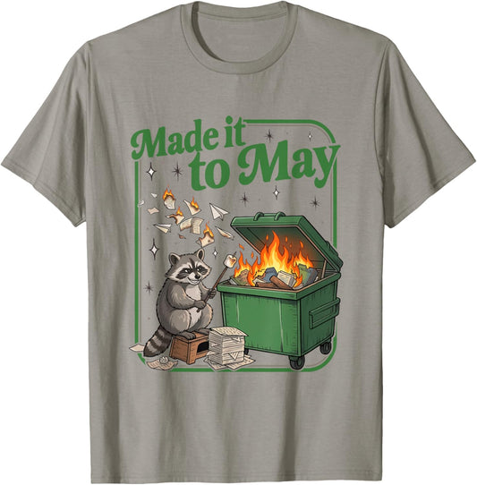 Made it to May Teacher Raccoon Dumpster Fire End of School T-Shirt - T-Shirt | Sand