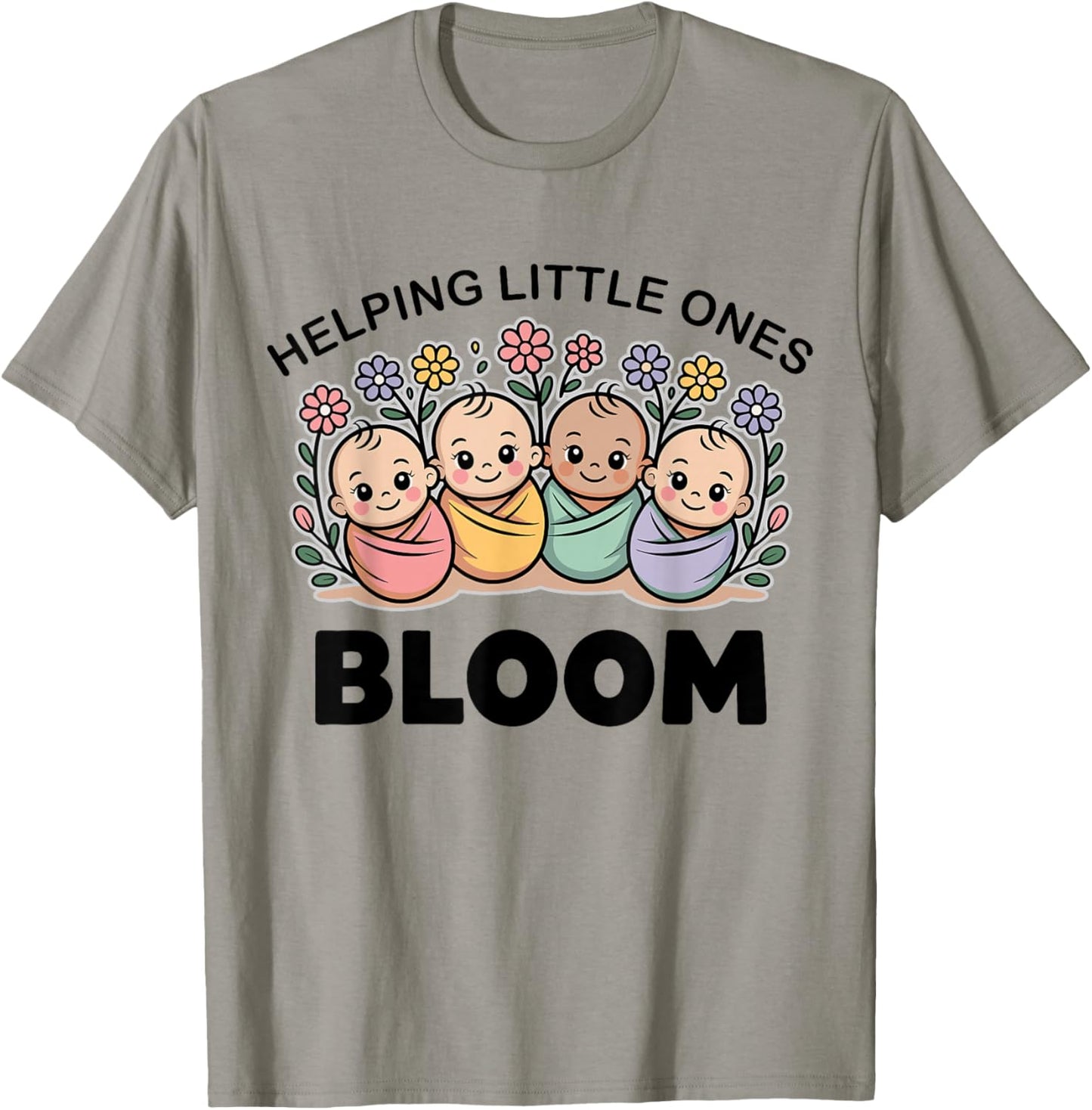 Helping Little Ones Bloom Floral Mother Baby NICU Nurse T-Shirt - T-Shirt | Sand