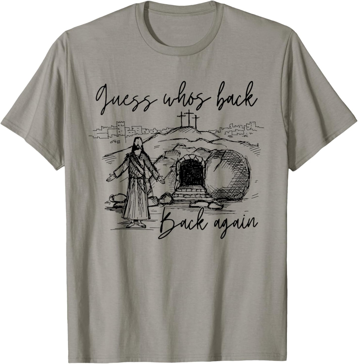 Guess Whos Back Back Again Christian Jesus Easter Men Women T-Shirt - T-Shirt | Sand