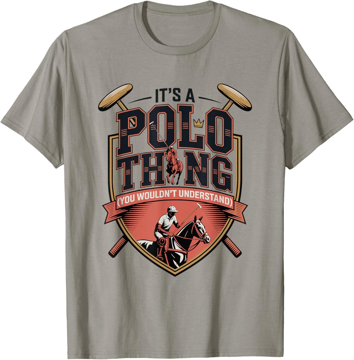 Horse Polo Player It's A Polo Thing You Wouldn't Understand T-Shirt - T-Shirt | Sand