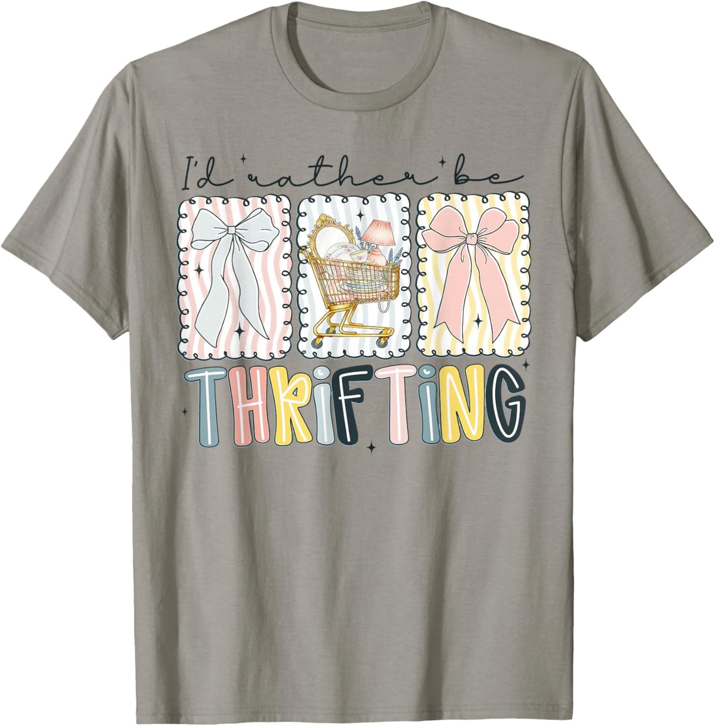 I’d Rather Be Thrifting Funny Thrift Store Lover Quote T-Shirt - T-Shirt | Sand