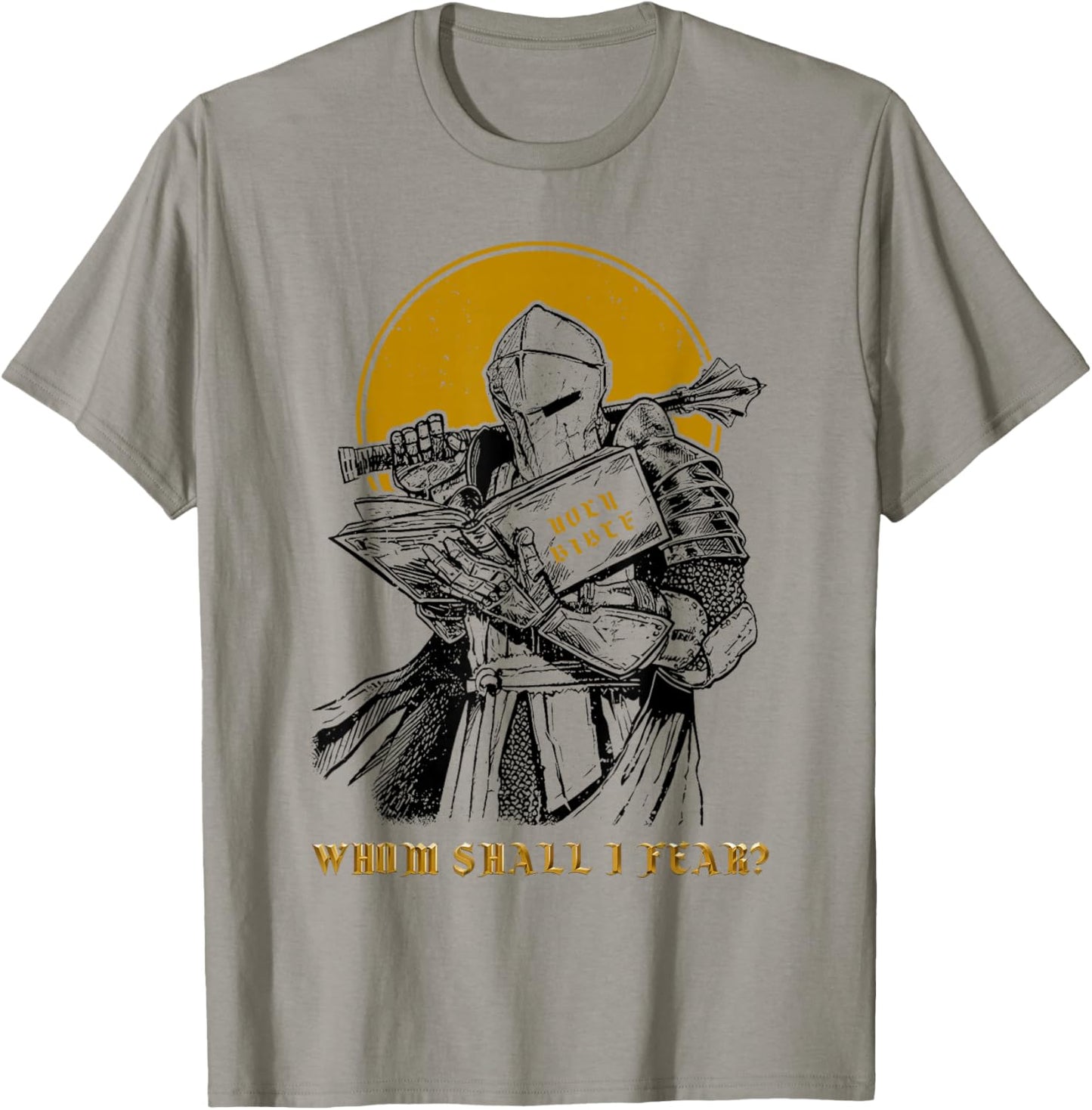 Whom Shall I Fear Christian Warrior Bible Sword Design T-Shirt - T-Shirt | Sand