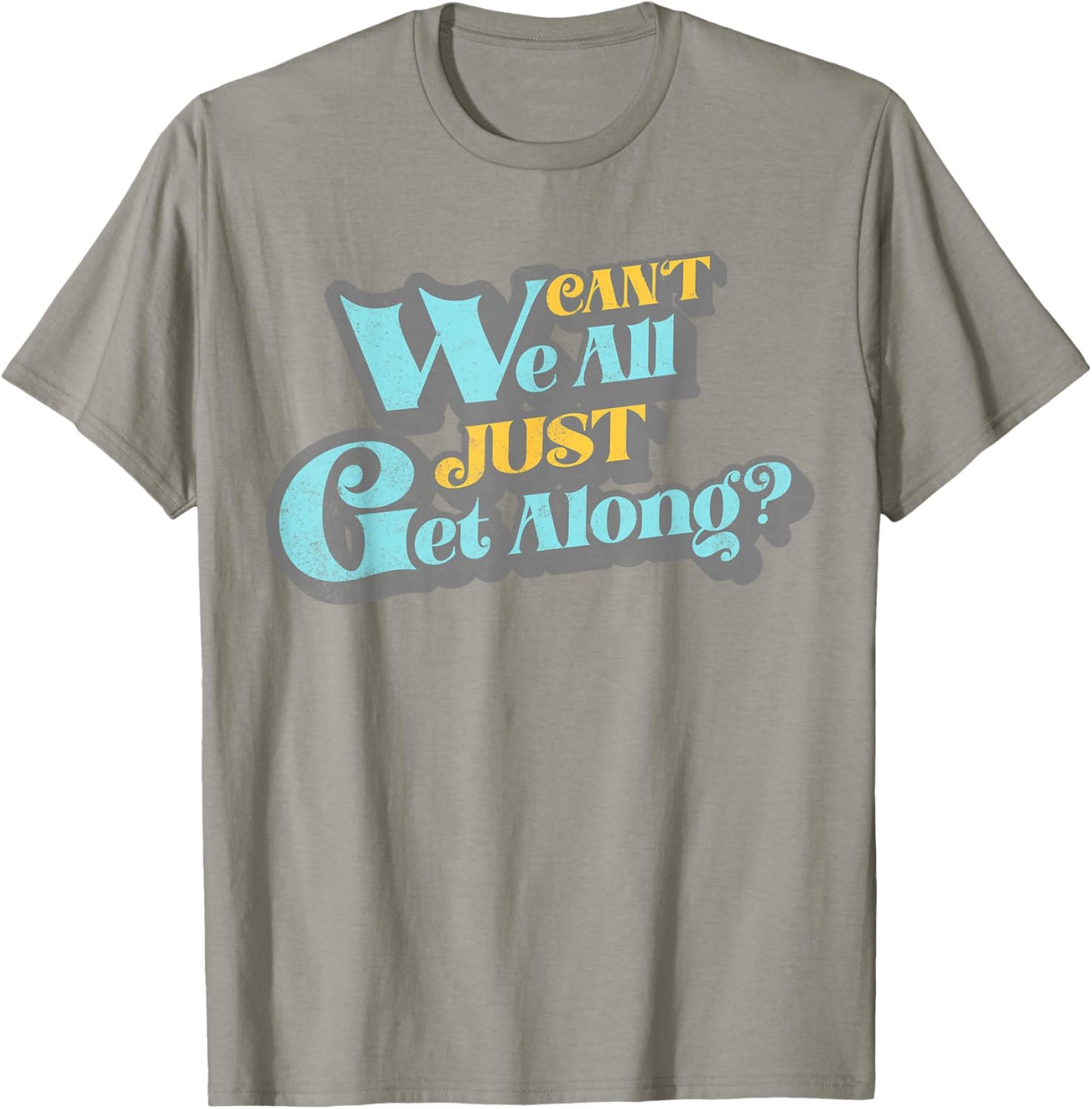 Can't We All Just Get Along Funny Inspirational Cute Women's T-Shirt - T-Shirt | Sand