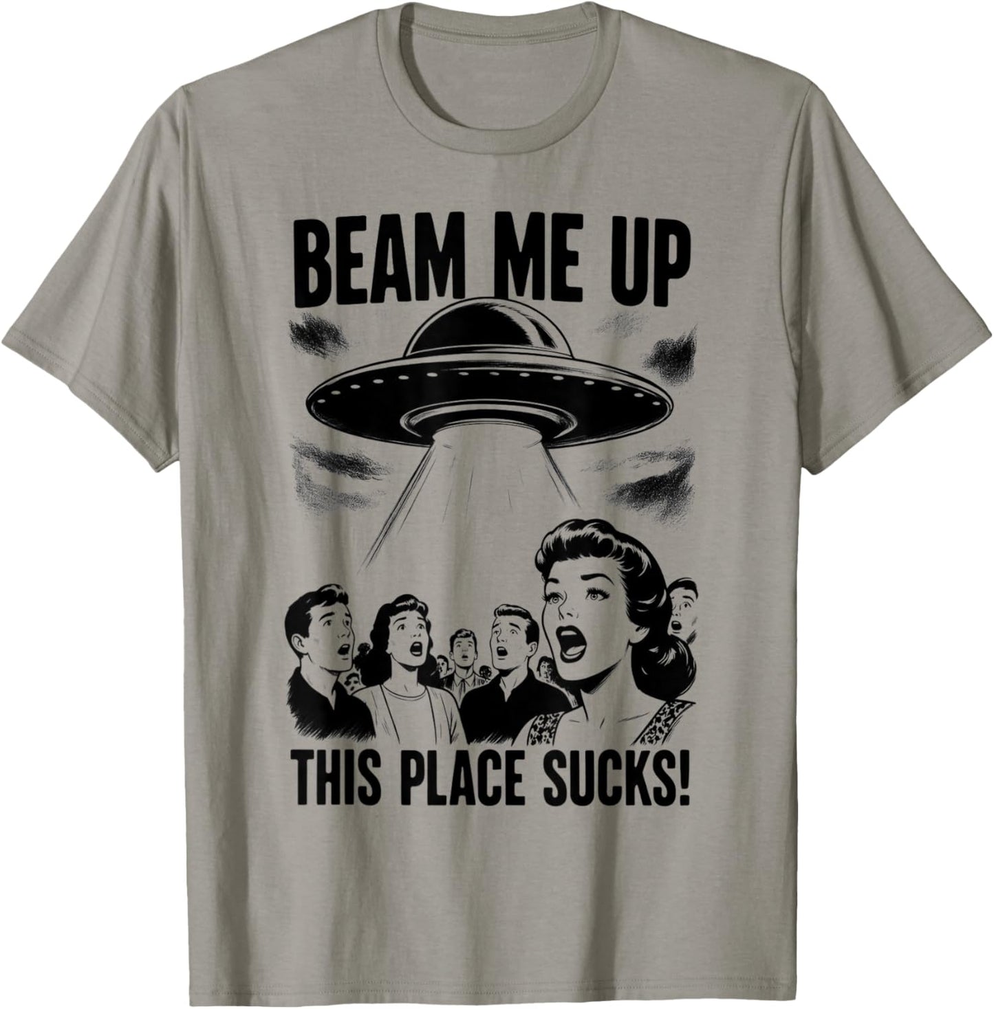 Beam Me Up This Place Sucks Men Women T-Shirt - T-Shirt | Sand