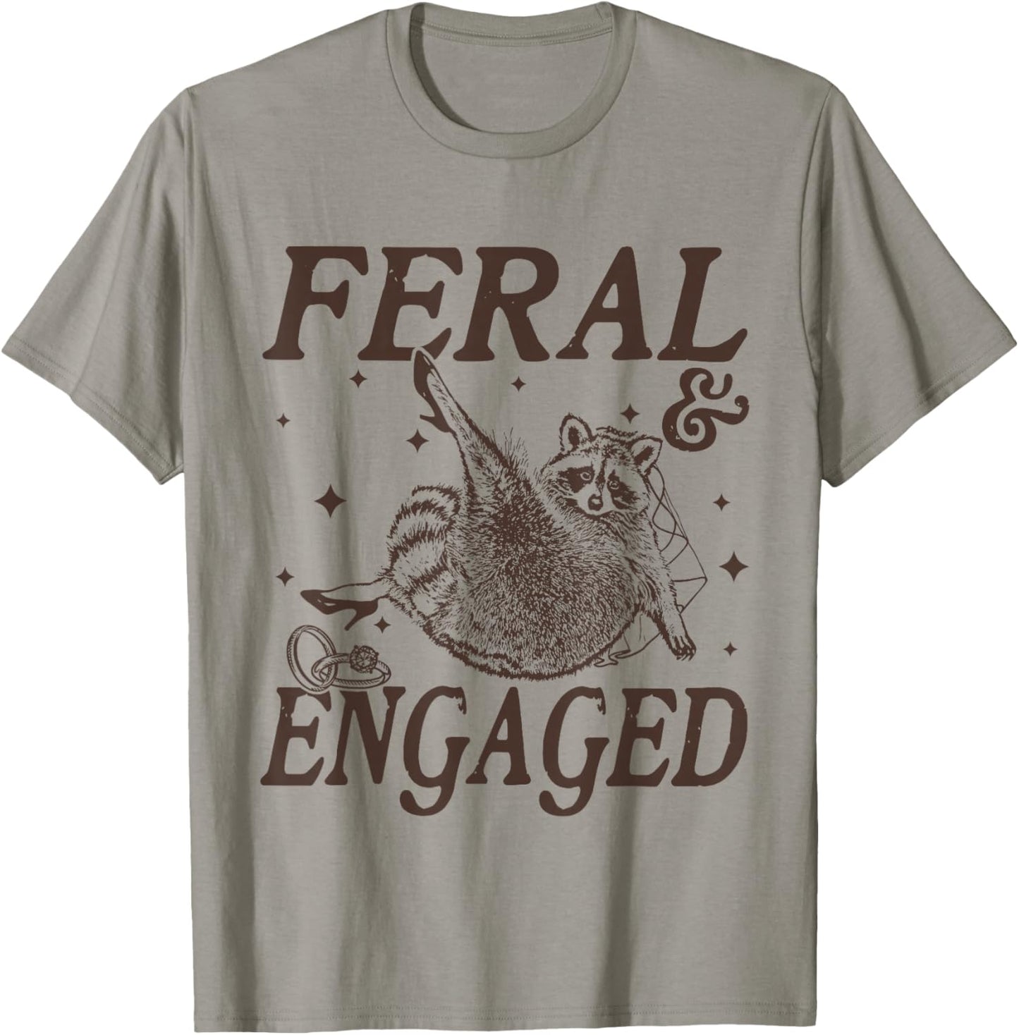 Feral and Engaged Funny Wedding Engagement Bachelorette T-Shirt - T-Shirt | Sand