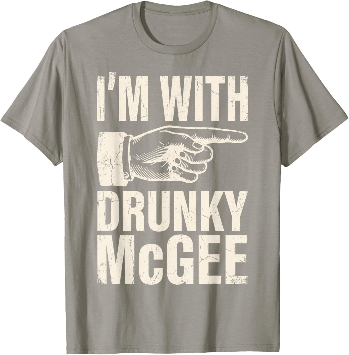 St. Patrick’s I'm with Drunky McGee Shenanigans Drink Beer T-Shirt - T-Shirt | Sand