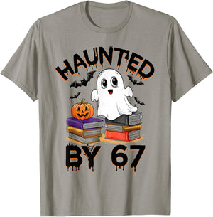 Haunted by 67 - Funny Boo Ghost Pumpkin Halloween Teacher T-Shirt - T-Shirt | Sand