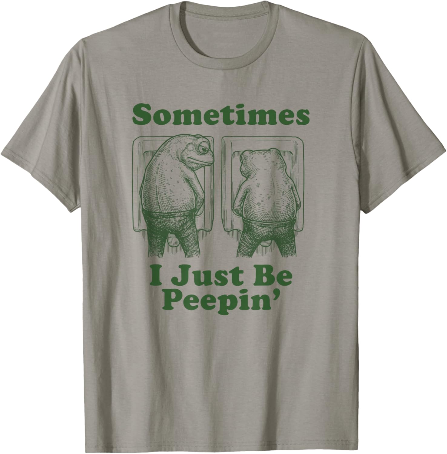 Sometimes I Just Be Peepin Funny Toad Funny Frog T-Shirt - T-Shirt | Sand