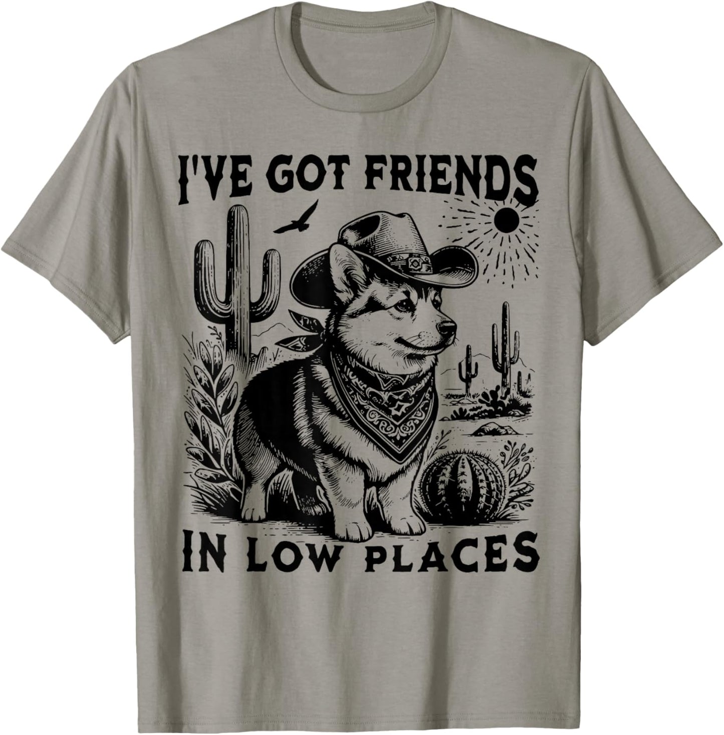 I've Got Friends in Low Places Funny Corgi T-Shirt - T-Shirt | Sand