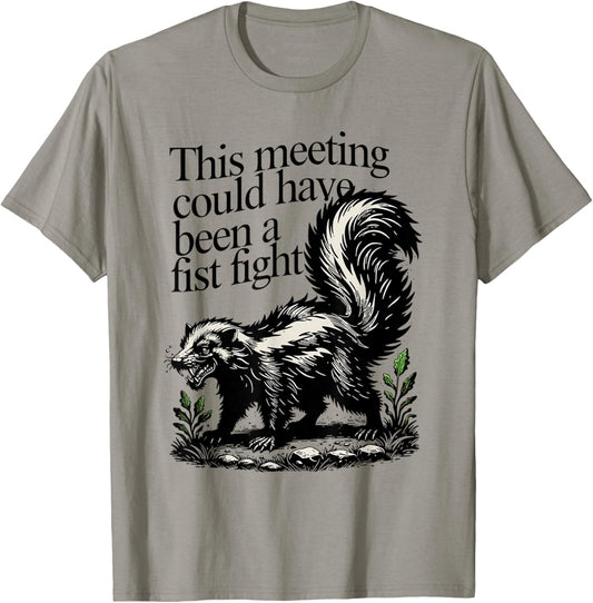 This Meeting Could've Been A Fist Fight Remote Work Fun T-Shirt - T-Shirt | Sand