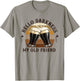 Hello Darkness My Old Friend Stout Dark Beer Potter Lover T-Shirt - T-Shirt | Sand