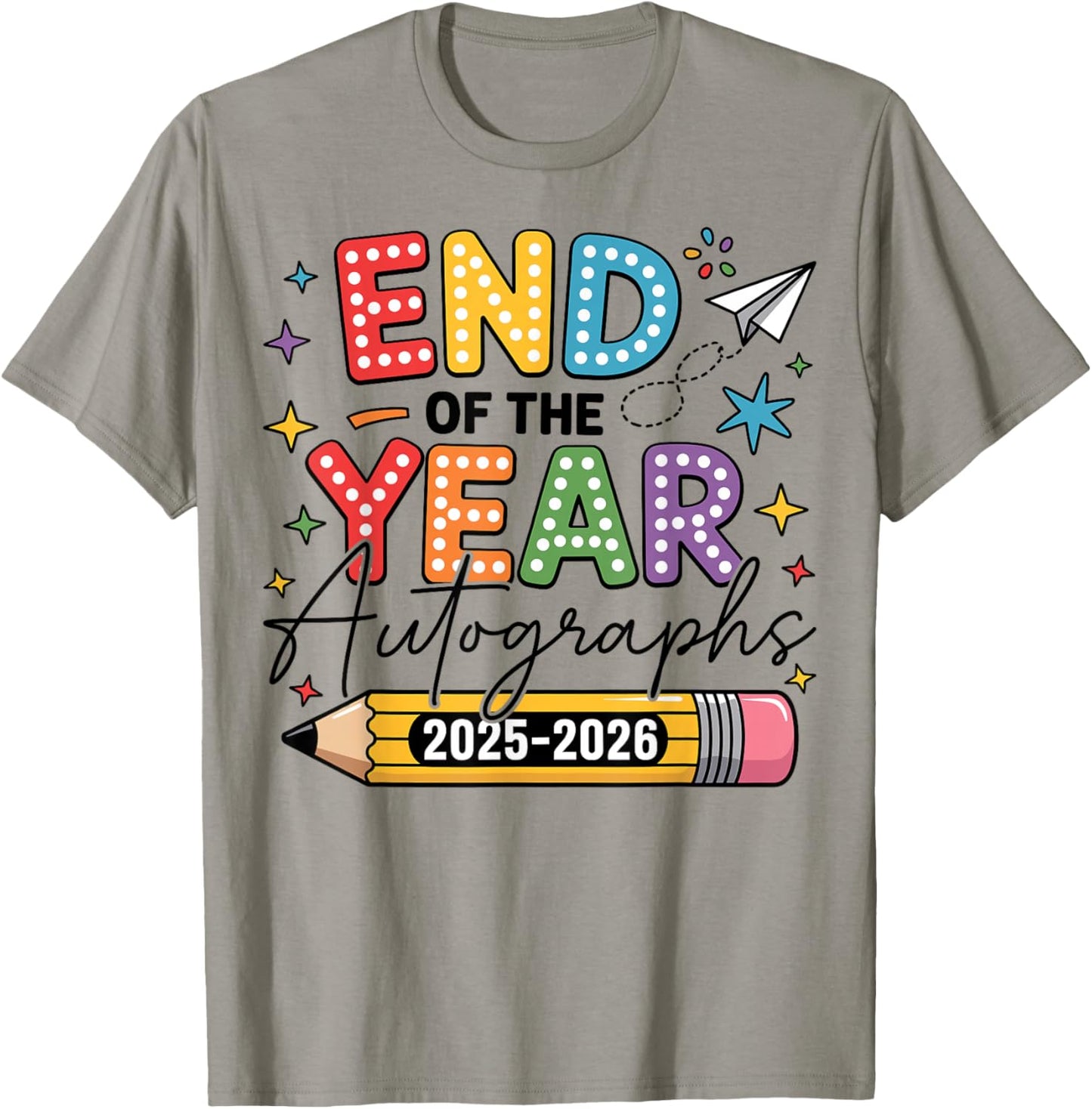 Last Day of School End of The Year Autographs 2025-2026 T-Shirt - T-Shirt | Sand