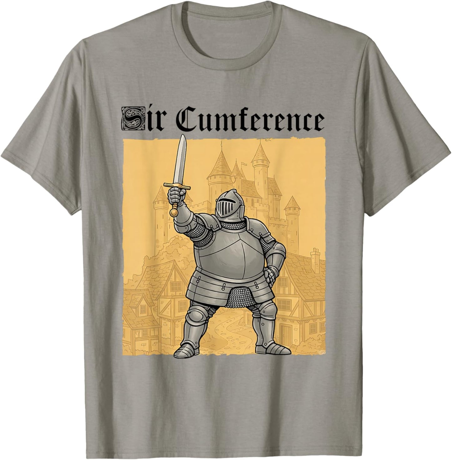Knight Meme Medieval Sarcasm Humor Gen Z Sir Cumference T-Shirt - T-Shirt | Sand
