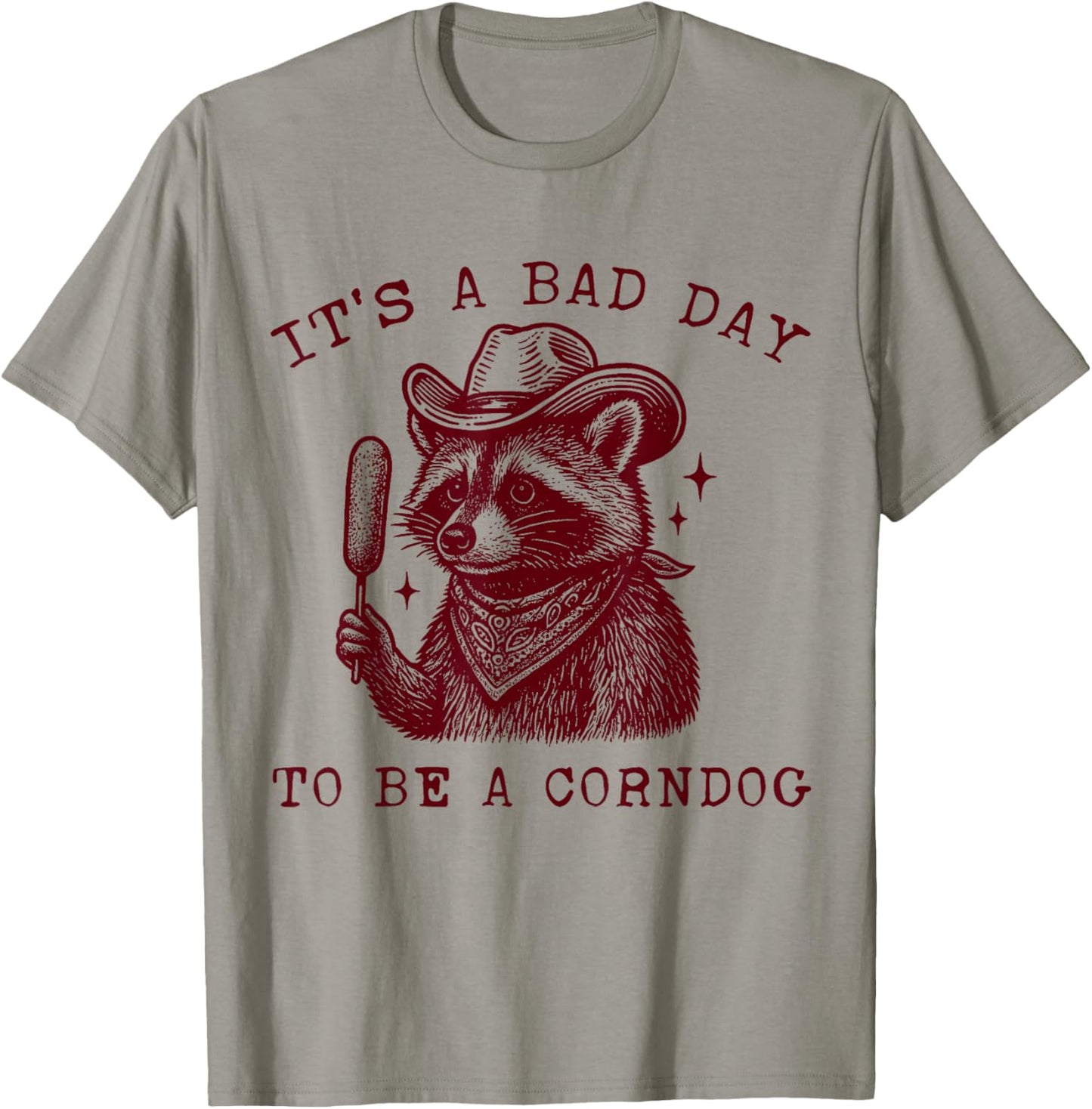 It’s a Bad Day to Be a Corndog Raccoon Meme T-Shirt - T-Shirt | Sand