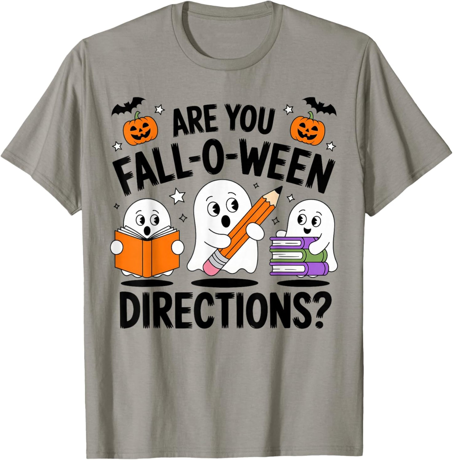 are You Fall O Ween Directions Halloween Teacher Ghosts T-Shirt - T-Shirt | Sand