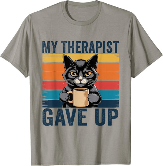 My Therapist gave up T-Shirt - T-Shirt | Sand