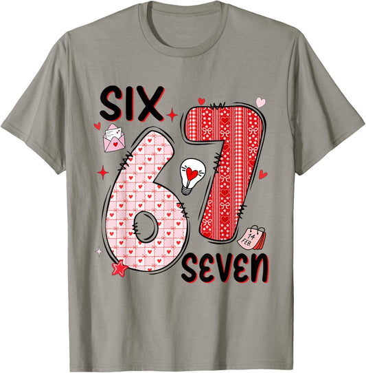 67 Valentine Six Seven 6 7 Funny Valentine’s Day Women Girls T-Shirt - T-Shirt | Sand