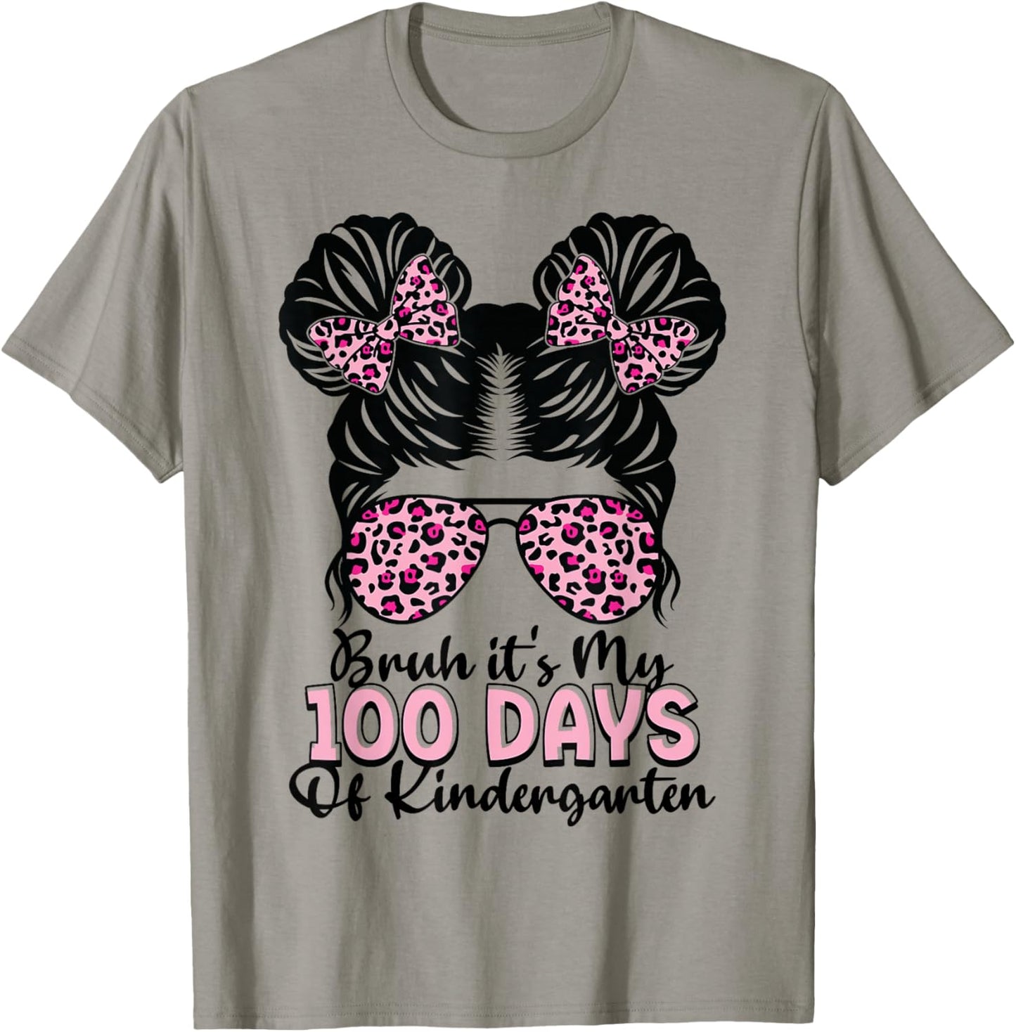Bruh It's My 100 Days of Kindergarten Messy Bun Student T-Shirt - T-Shirt | Sand