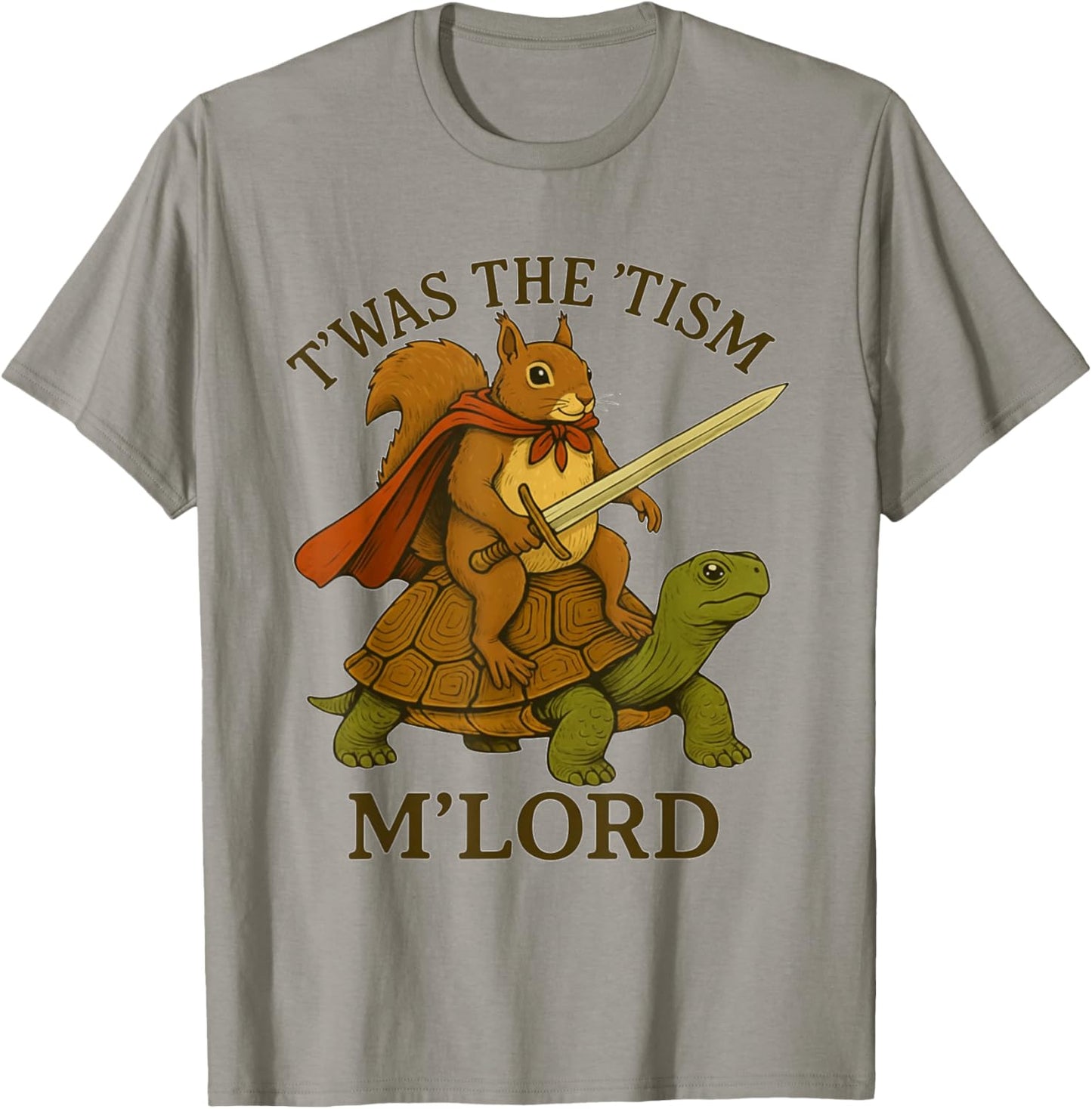 Squirrel TWAS The Tism M Lord Funny Autism Meme Graphic T-Shirt - T-Shirt | Sand