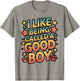 I Like Being Called a Good Boy T-Shirt - T-Shirt | Sand