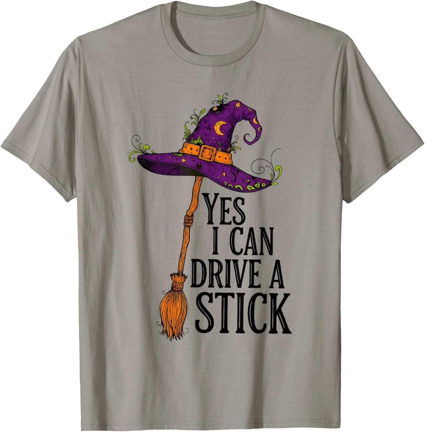 Yes I Can Drive A Stick Funny Halloween Spooky Witch T-Shirt - T-Shirt | Sand