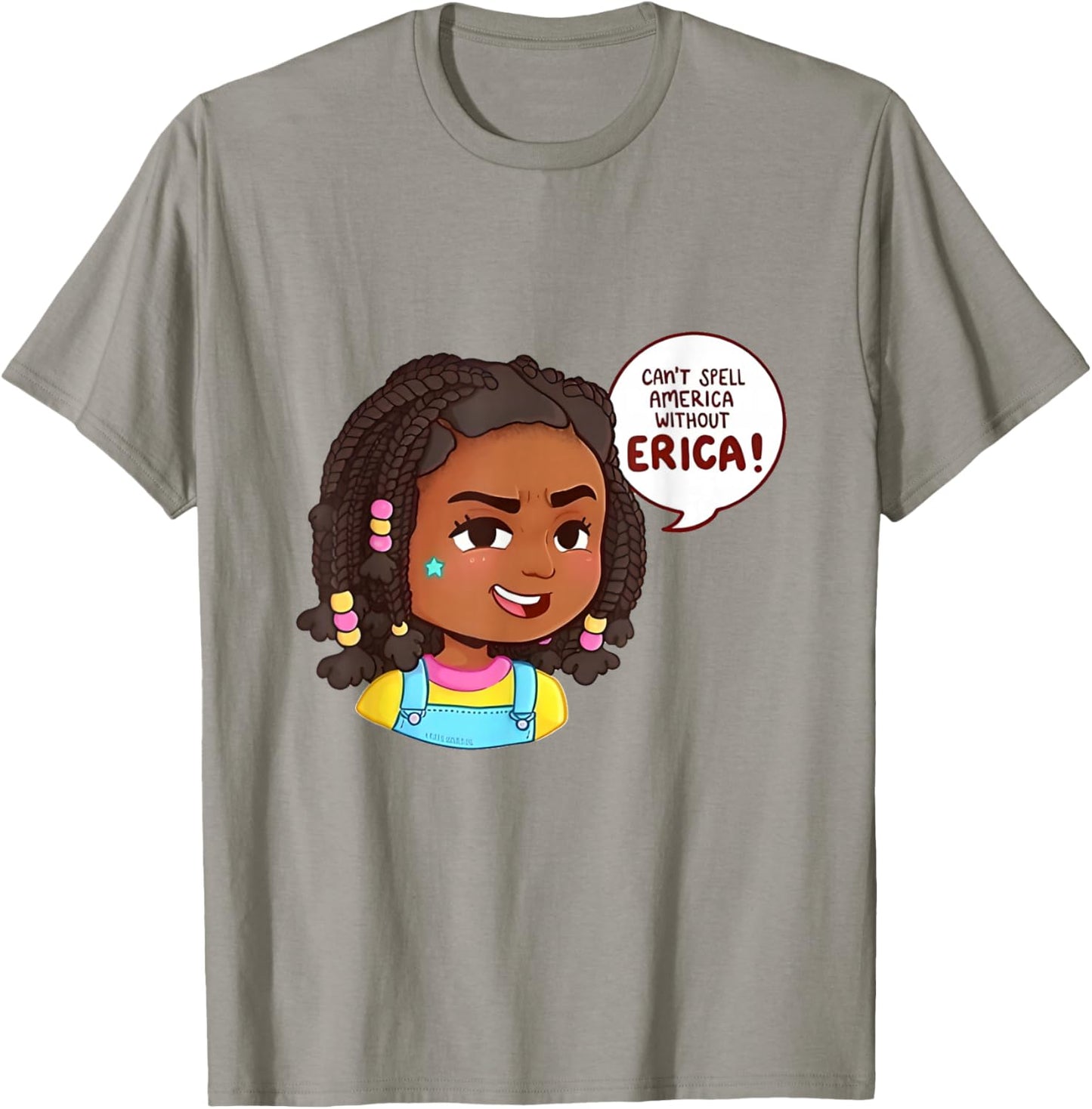 You can’t Spell America Without Erica T-Shirt - T-Shirt | Sand