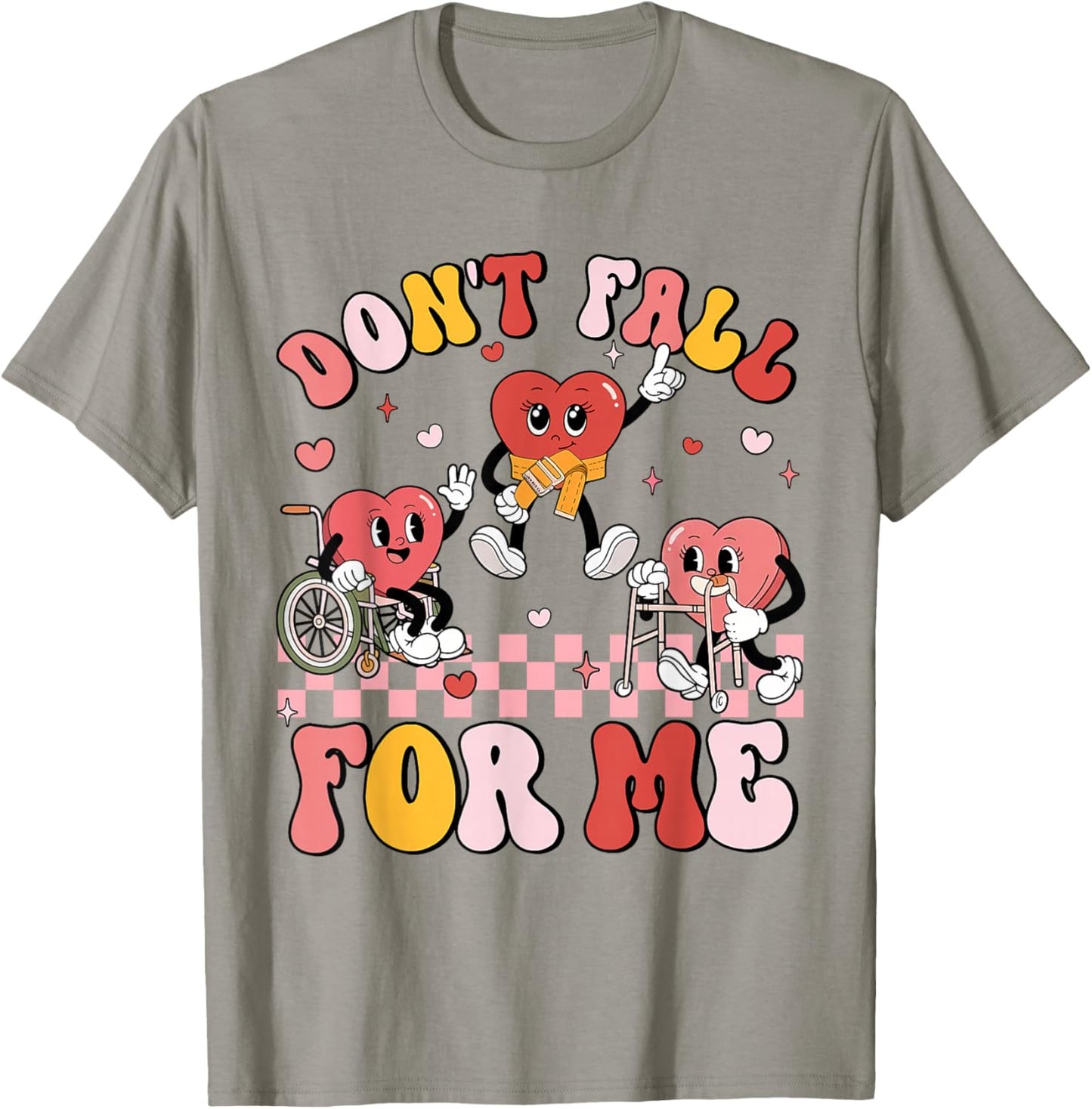 Don't Fall for Me Physical Therapy Valentine's Day Therapist T-Shirt - T-Shirt | Sand