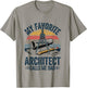 My Favorite Architect Calls Me Dad T-Shirt - T-Shirt | Sand